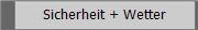 Sicherheit + Wetter